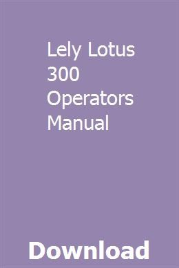 Lely Lotus 300 Operators Manual
